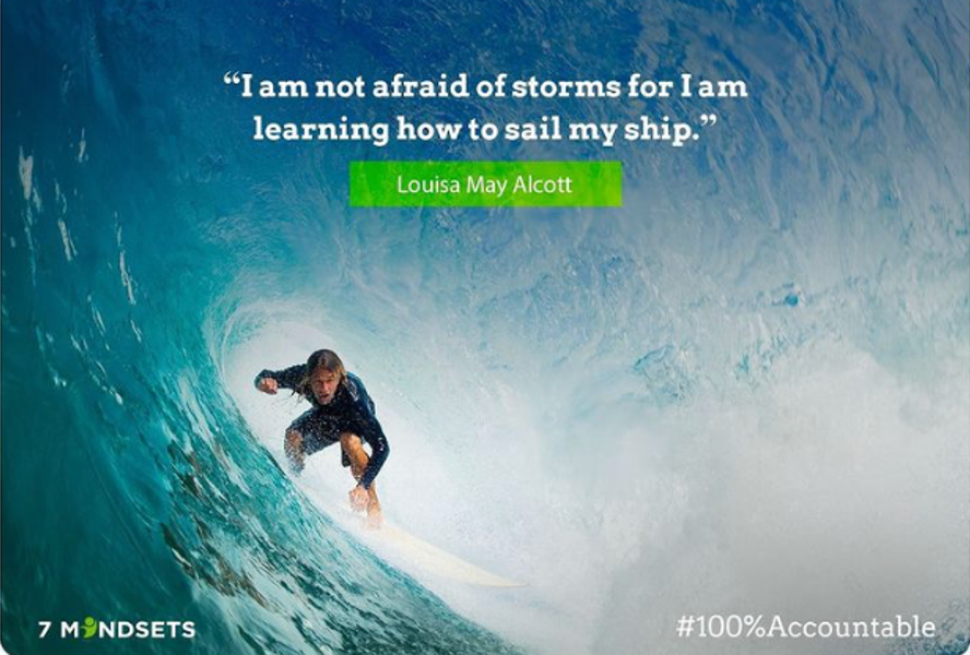 "I am not afraid of storms for I am learning how to sail my ship." - Louisa May Alcott