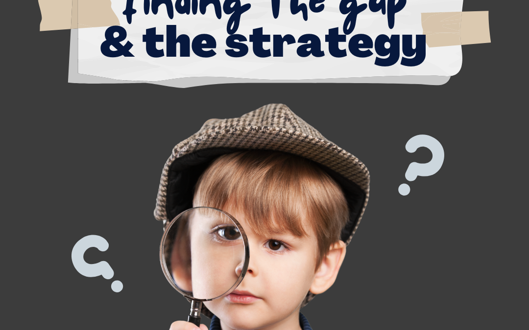 finding the gap and the strategy