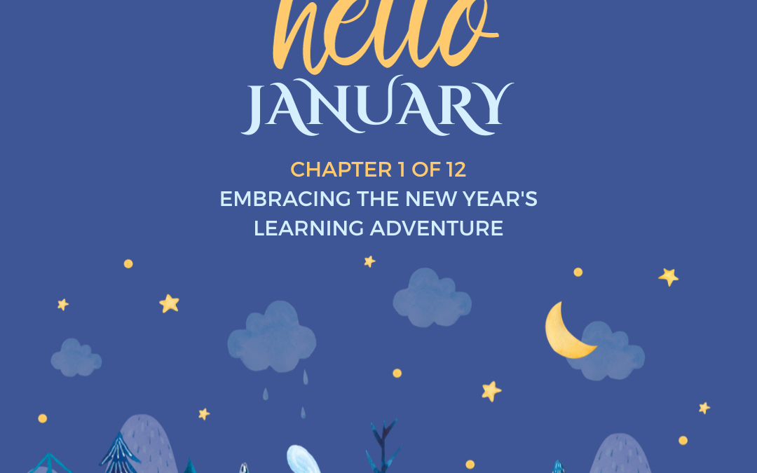 blue background with tiny house and trees at the bottom and the words Hello January , chapter 1 of 12, embracing the new year's learning adventure