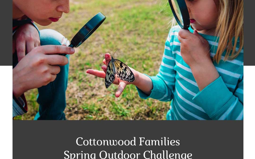 Cottonwood Families Spring Outdoor Challenge
