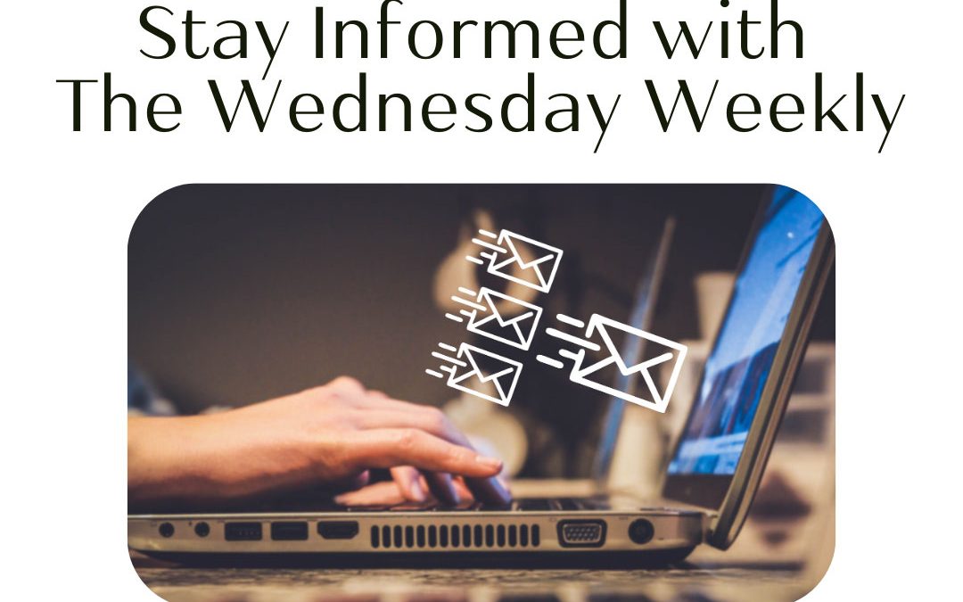 hands on computer with the words Stay Informed with the Wednesday Weekly