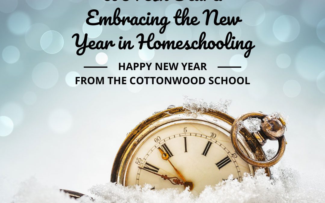 photo of an antique pocket watch partially covered in snow with the words A Fresh Start Embracing the New Year in Homeschooling. Happy New Year from The Cottonwood School