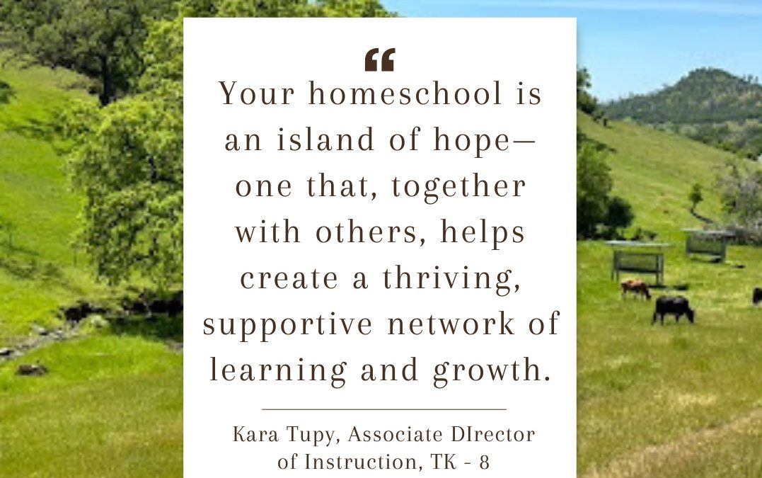 Quote: "Your homeschool is an island of hope - one that, together with others, helps create a thriving, supportive network of learning and growth.